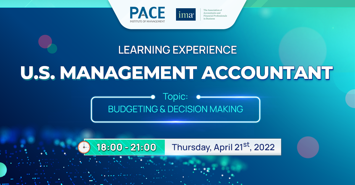 U.S. MANAGEMENT ACCOUNTING LEARNING EXPERIENCE: BUDGETING & DECISION MAKING